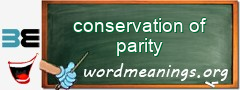 WordMeaning blackboard for conservation of parity